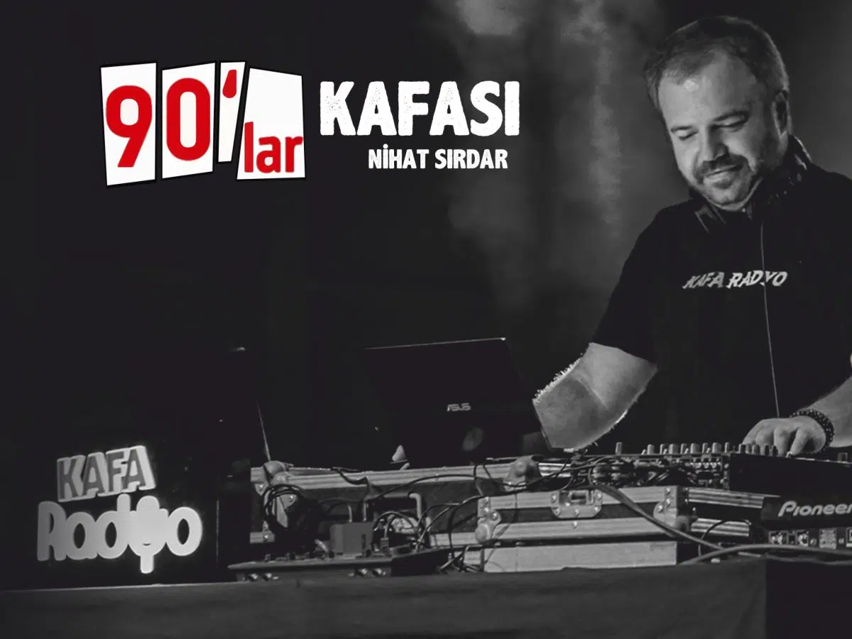 90’lar Kafası: Nihat Sırdar