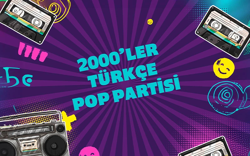 2000’ler Türkçe Pop Partisi
