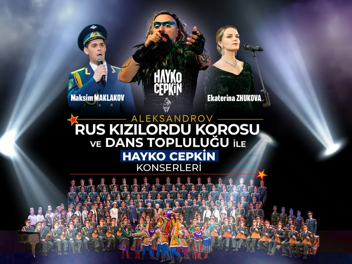 Aleksandrov Rus Kızılordu Korosu & Dans Topluluğu & Hayko Cepkin Konseri