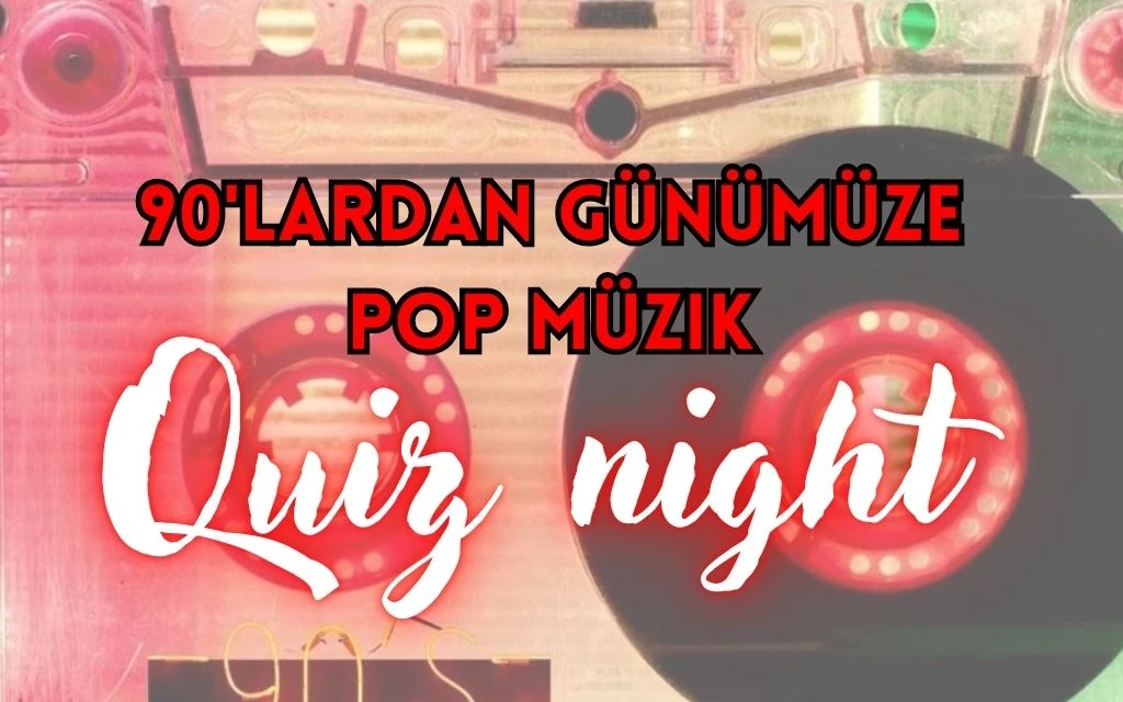 90’lardan Günümüze Türkçe Pop Quiz Night