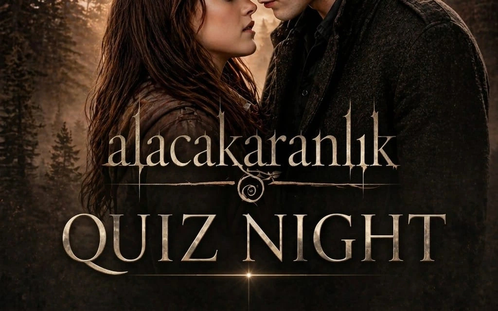 Alacakaranlık Quiz Night