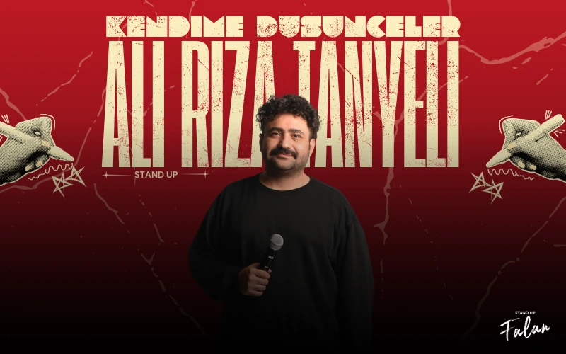 Ali Rıza Tanyeli – Kendime Düşünceler-Stand Up