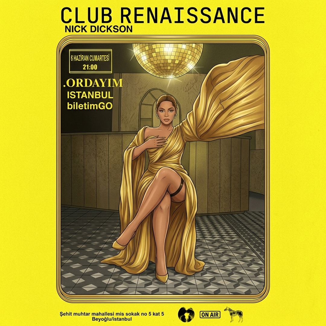 BEYONCE CLUB RENAISSANCE PARTY ISTANBUL