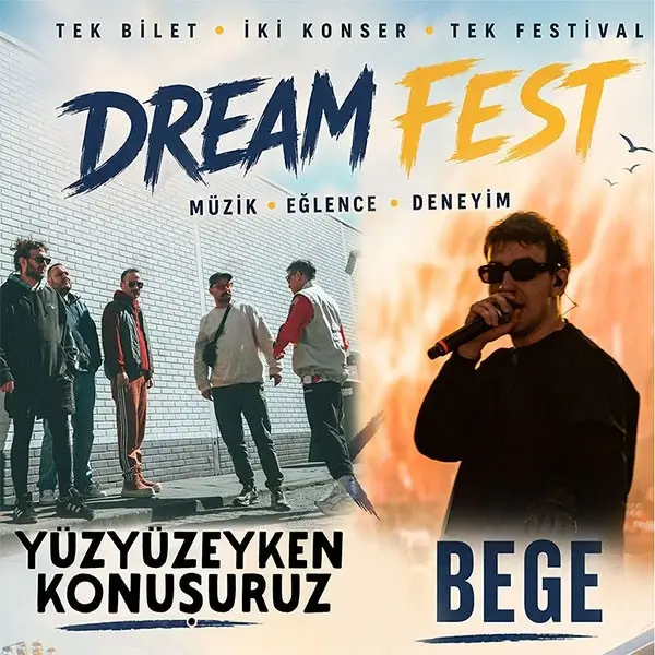 Dream Fest – Yüzyüzeyken Konuşuruz | Bege