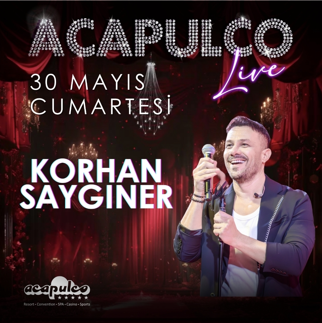 KORHAN SAYGINER X ACAPULCO LIVE