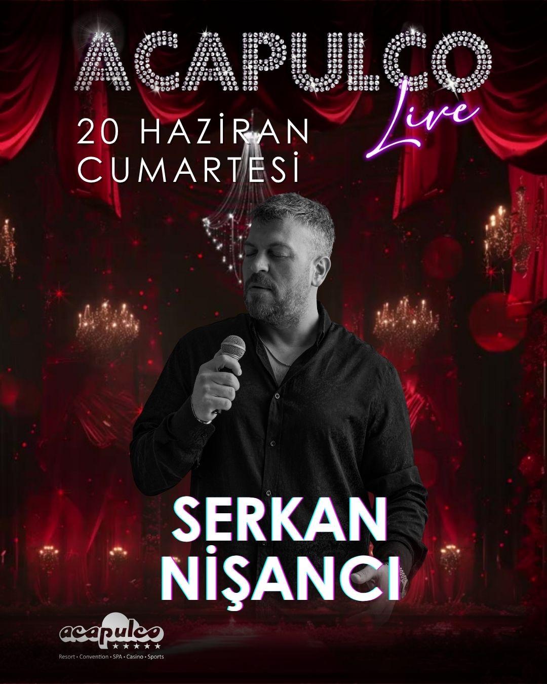 SERKAN NİŞANCI X ACAPULCO LIVE