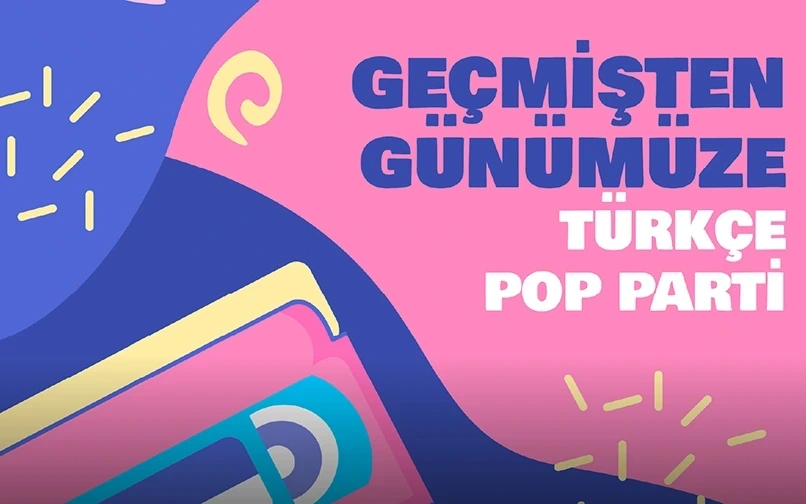 Geçmişten Günümüze 90’lar 2000’ler Türkçe Pop