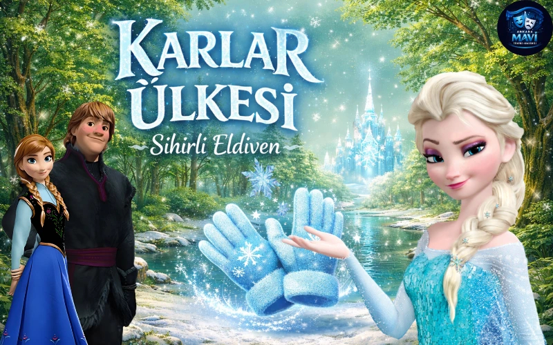 Karlar Ülkesi Sihirli Eldiven – Mavi Tiyatro