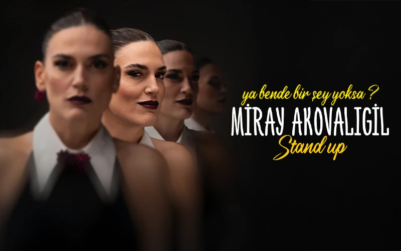 Miray Akovalıgil “Ya Bende Bir Şey Yoksa?”