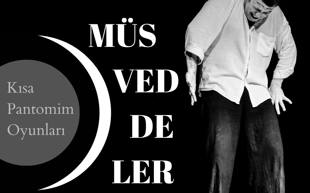 Müsveddeler – Pandomim Gösteri