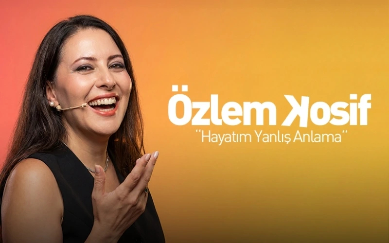 Özlem Kosif ”Hayatım Yanlış Anlama”