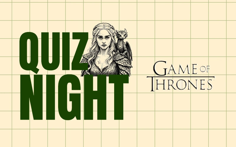 Quiz Night – Game of Thrones