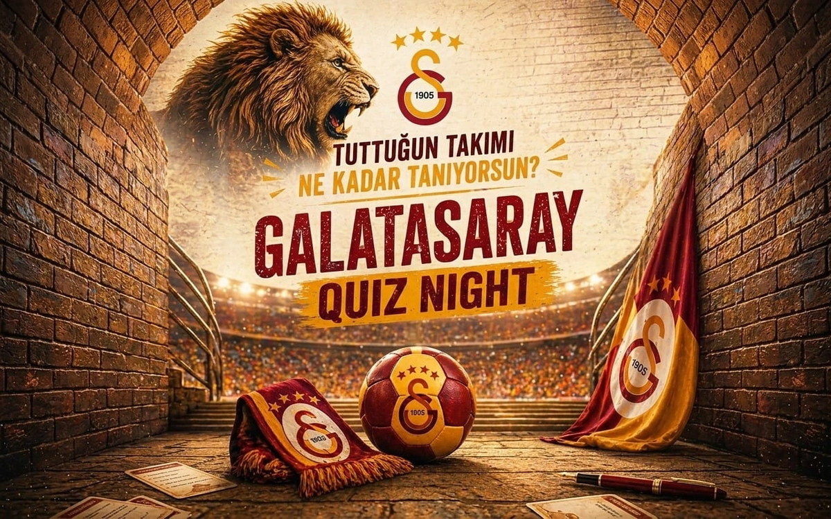 Tuttuğun Takımı Ne Kadar Tanıyorsun? – Galatasaray Quiz